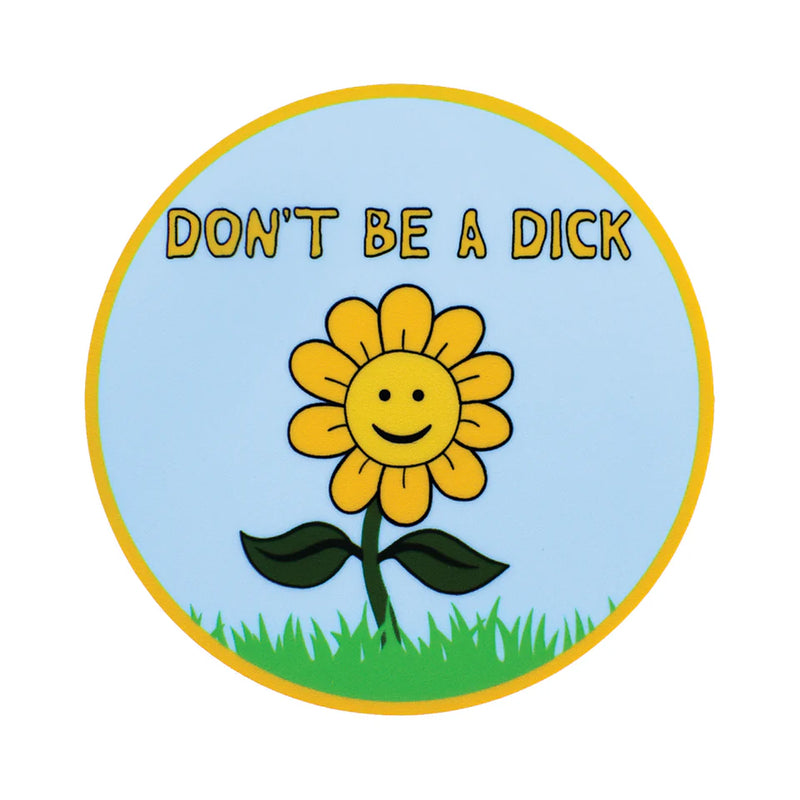 Don't Be A Dick Sticker