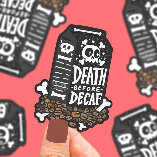 Death Before Decaf Cofee Sticke